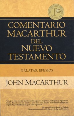 Comentario Macarthur del Nuevo Testamento - Gálatas, Efesios