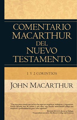 Comentario Macarthur del Nuevo Testamento - 1 y 2 Corintios (Tapa Dura)