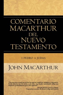Comentario MacArthur Del Nuevo Testamento/1 Pedro a Judas (Tapa dura)