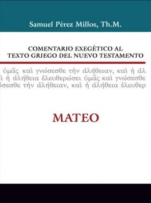 Comentario Exegético al Texto Griego del Nuevo Testamento (Tapa Dura)