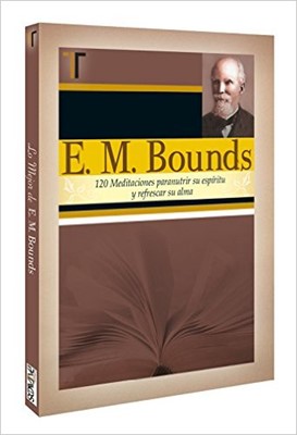 E. M. Bounds (120 Meditaciones) (Tapa Dura)