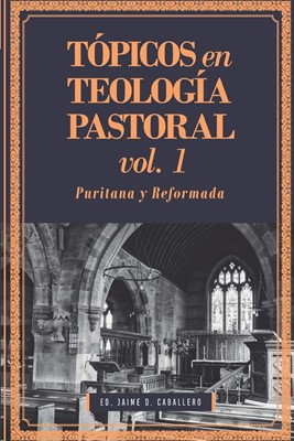 Tópicos en Teología Pastoral (Rústica )