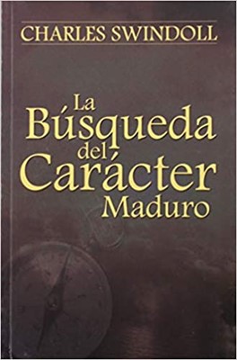 LA BUSQUEDA DEL CARACTER MADURO
