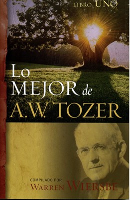 Lo Mejor de A. W. Tozer (Rústica)