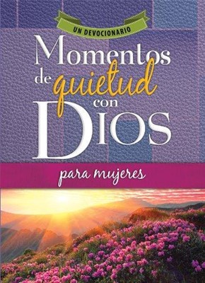 Momentos de quietud con Dios p/mujeres / Quiet Moments with God For Women