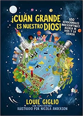 ¡Cuán grande es nuestro Dios!: