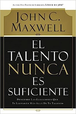 El Talento nunca es Suficiente