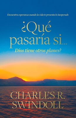 ¿Que pasaria si Dios tiene otros planes?
