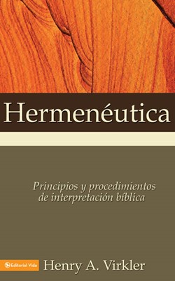 Hermeneutica Principios Y Procedimientos De Interpretacion Biblica