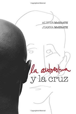 Autoestima Y La Cruz, La