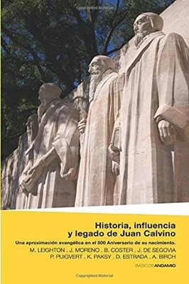 Historia, Influencia y Legado de Juan Calvino