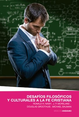 Desafíos Filosóficos y Culturales a la Fe Cristiana