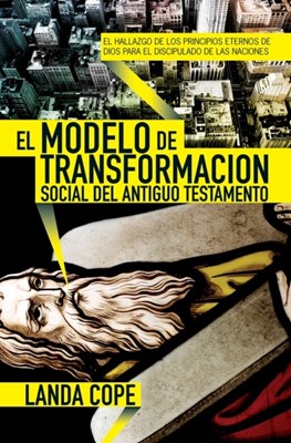 El Modelo de Transformación Social del Antiguo Testamento