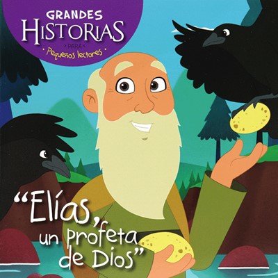 Elías, un profeta de Dios