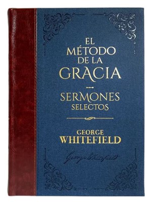 El Método de La Gracia / Sermones Selectos