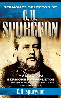 Sermones Selectos de C.H. Spurgeon Vol. 2