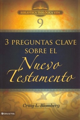 3 Preguntas Clave Sobre el Nuevo Testamento