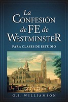 La Confesión de Fe de Westminster (Rústica)