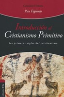 Introducción al Cristianismo Primitivo (Rústica)