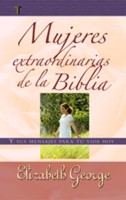 Mujeres Extraordinarias de la Biblia (Rústica)