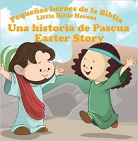 PEQUEÑOS HEROES DE LA BIBLIA * UNA HISTORIA DE PASCUA