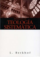 Introduccion a la Teologia Sistematica (Berkhof) (Rustica)