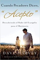 Cuando Pecadores Dicen: Acepto (Rústica)
