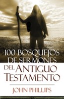 100 Bosquejos de Sermones del Antiguo Testamento (Rústica)