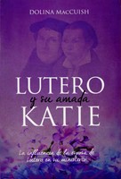 Lutero y su Amada Katie (Rústica)
