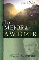 Lo Mejor de A.W.Tozer (Rústica)