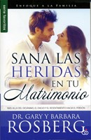 Sana las Heridas en tu Matrimonio (Rústica)