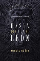 Hasta Que Ruja El León (Rústica)