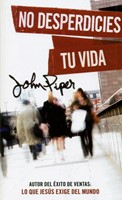 No desperdicies tu vida