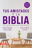 Tus Amistades y la Biblia (Rústica)