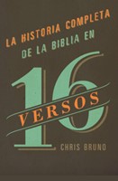 La historia completa de la Biblia en 16 versos (Rústica)