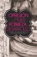 Opresión de la Mujer, Pobreza, y Desarrollo