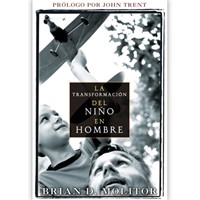 La transformación del niño en hombre (Rústica)