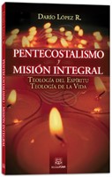 Pentecostalismo y Misión Integral