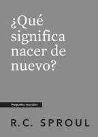 ¿Qué significa nacer de nuevo? (Rústica)