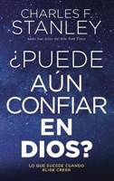 ¿Puede Aún Confiar En Dios?