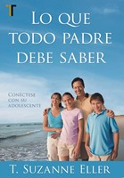 Lo que Todo Padre debe Saber