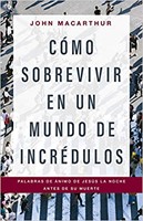 Cómo Sobrevivir En Un Mundo De Incrédulos