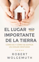El Lugar más Importante de la Tierra (Rústica)