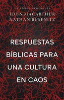 Respuestas Bíblicas para una Cultura en Caos (Rústica)