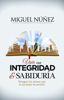 Vivir Con Integridad Y Sabiduria (Rústica)