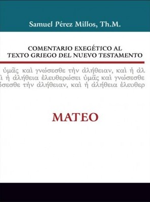Comentario Exegético al Texto Griego del Nuevo Testamento