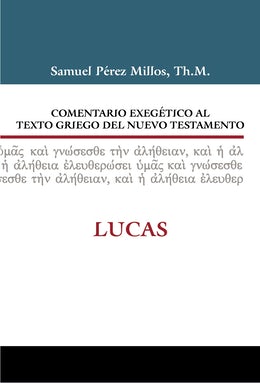 Comentario Exegetico Al Texto Griego Del Nuevo Testamento