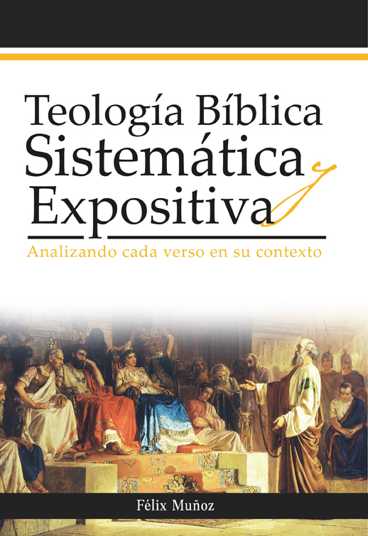 Teología Bíblica Sistemática Expositiva