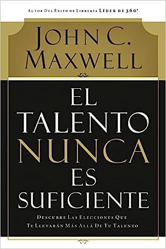 El Talento nunca es Suficiente