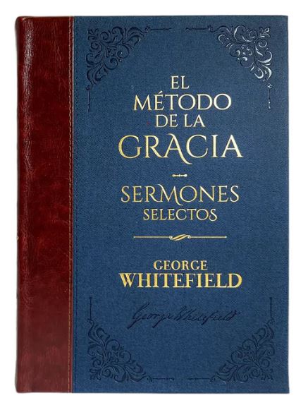 El Método de La Gracia / Sermones Selectos